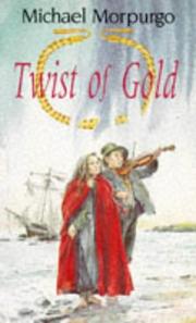 Front cover of Twist of Gold by Michael Morpurgo