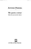 Cover of Me gusta contar by Pereira, Antonio