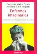 Front cover of Enfermos Imaginarios / Imaginary Sick People (Autoayuda / Self-Help) by Eva Maria Munoz Criado