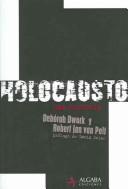 Front cover of Holocausto una historia / Holocaust.  A History (Algaba Historia) by Deborah Dwork