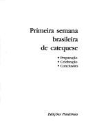Front cover of Primeira Semana Brasileira de Catequese by Semana Brasileira de Catequese (1st 1986 Itaici, São Paulo, Brazil)