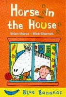 Front cover of Horse in the House by Brian Morse