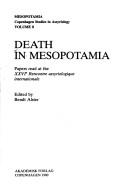 Front cover of Death in Mesopotamia by Rencontre assyriologique internationale (26th 1979 Copenhagen, Denmark)