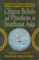 Front cover of Chinese beliefs and practices in Southeast Asia by Hock Tong Cheu