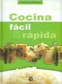 Front cover of Cocina Facil y Rapido / Quick And Easy Cooking (Cocina Illustrada / Illustraded Cooking) by Unknown