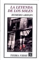 Front cover of LA Leyenda De Los Soles by Homero Aridjus