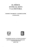 Front cover of El héroe entre el mito y la historia by Federico Navarrete Linares