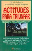 Front cover of Actitudes para triunfar/ Attitudes for Success by Eric De La Parra