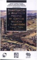 Front cover of Investigación y desarrollo regional en ciencias sociales y humanidades by Coloquio Regional de Investigación en Posgrados en Ciencias Sociales y Humanidades en Hidalgo, Puebla y Tlaxcala (2nd 2002 Pachuca, Mexico)