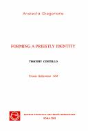 Cover of Forming a Priestly Identity by Timothy Costello