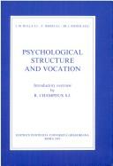 Cover of Psychological structure and vocation by Luigi M. Rulla