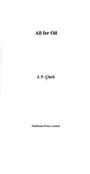 Cover of All for Oil by J. P. Clark