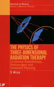 Front cover of The physics of three-dimensional radiation therapy by Webb, Steve Ph.D.