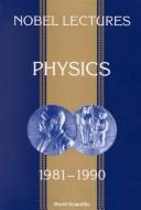 Front cover of Nobel Lectures in Physics 1981-1990/Including Presentation Speeches and Laureates' Biographies by Gosta Ekspong
