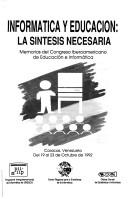 Front cover of Informática y educación by Congreso Iberoamericano de Educación e Informática (1992 Caracas, Venezuela)