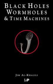 Cover of Black Holes, Wormholes & Time Machines by Jim Al-Khalili