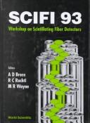 Front cover of SCIFI 93, Workshop on Scintillating Fiber Detectors, October 24-28, 1993, Notre Dame, Indiana, U.S.A by Workshop on Scintillating Fiber Detectors (1993 Notre Dame, Ind.)