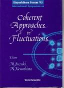 Front cover of Hayashibara Forum '95 International Symposium on Coherent Approaches to Fluctuations, Kyoto, Japan 17-20 July, 1995 by Hayashibara Forum '95 International Symposium on Coherent Approaches to Fluctuations (1995 Kyoto, Japan)