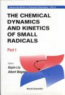 Front cover of The chemical dynamics and kinetics of small radicals by Dai