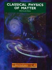 Front cover of Classical Physics of Matter (The Physical World, Book 4) by J Bolton