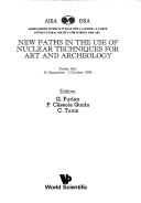 Front cover of New Paths in the Use of Nuclear Techniques for Art and Archeology by G. Furlan