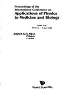 Front cover of Proceedings of the International Conference on Applications of Physics to Medicine and Biology, Trieste, Italy, 30 March-3 April 1982 by International Conference on Applications of Physics to Medicine and Biology (1st 1982 Trieste, Italy)