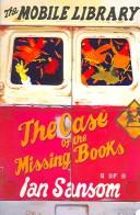 Front cover of The Case of the Missing Books by Ian Sansom