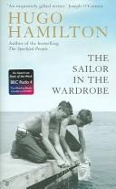 Cover of The Sailor in the Wardrobe by Hugo Hamilton