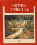 Front cover of Enjoying literature by Glencoe Publishing Staff