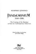 Front cover of Pandaemonium, 1660-1886 by Humphrey Jennings