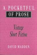 Front cover of A Pocketful of Prose by David Madden