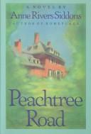 Front cover of Peachtree Road by Anne Rivers Siddons
