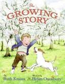 Front cover of The Growing Story by Ruth Krauss