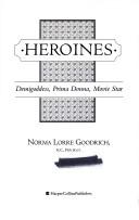 Cover of Heroines by Norma Lorre Goodrich