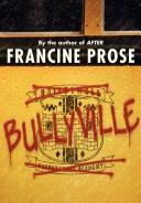 Cover of Bullyville by Francine Prose