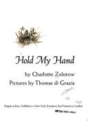Front cover of Hold My Hand by Charlotte Zolotow