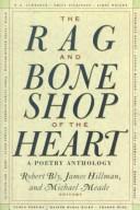 Front cover of The Rag and bone shop of the heart by Robert Bly