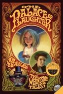 Front cover of The Palace of Laughter by Jon Berkeley
