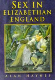 Front cover of Sex in Elizabethan England by Alan Haynes