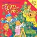 Cover of The Berenstain Bears Trim the Tree (Berenstain Bears) by Mike Berenstain