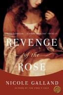 Cover of Revenge of the Rose by Nicole Galland