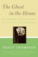Cover of The ghost in the house by Tracy Thompson