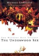 Front cover of The Underwood See (Withern Rise) by Michael Lawrence