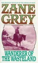 Front cover of Wanderer of the wasteland by Zane Grey