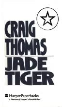 Cover of Jade Tiger by Craig Thomas