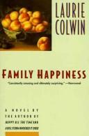 Front cover of Family Happiness by Laurie Colwin