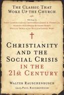 Cover of Christianity and the Social Crisis in the 21st Century by Walter Rauschenbusch