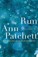 Cover of Run by Ann Patchett