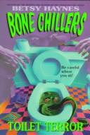 Front cover of Toilet Terror (Haynes, Betsy//Bone Chillers) by Betsy Haynes