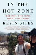 Cover of In the Hot Zone by Kevin Sites
